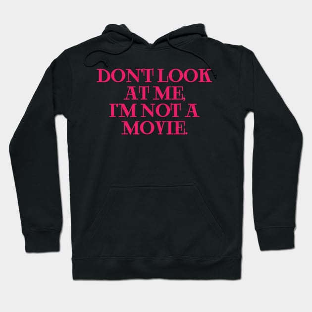 dont look at me im not a movie red Hoodie by Clara switzrlnd